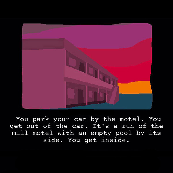 You park your car by the motel. You get out of the car. It's a **run of the mill** motel with an empty pool by its side. You get inside.